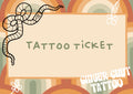 Tattoo Ticket