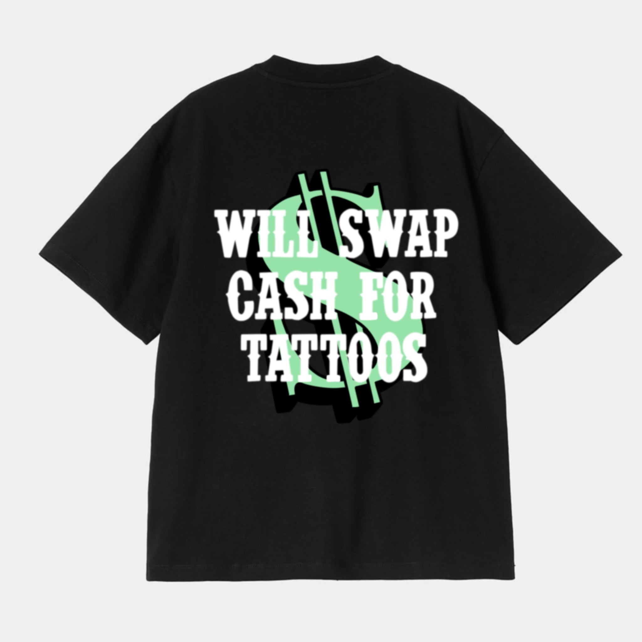 Will Swap Tattoos For Cash Tee
